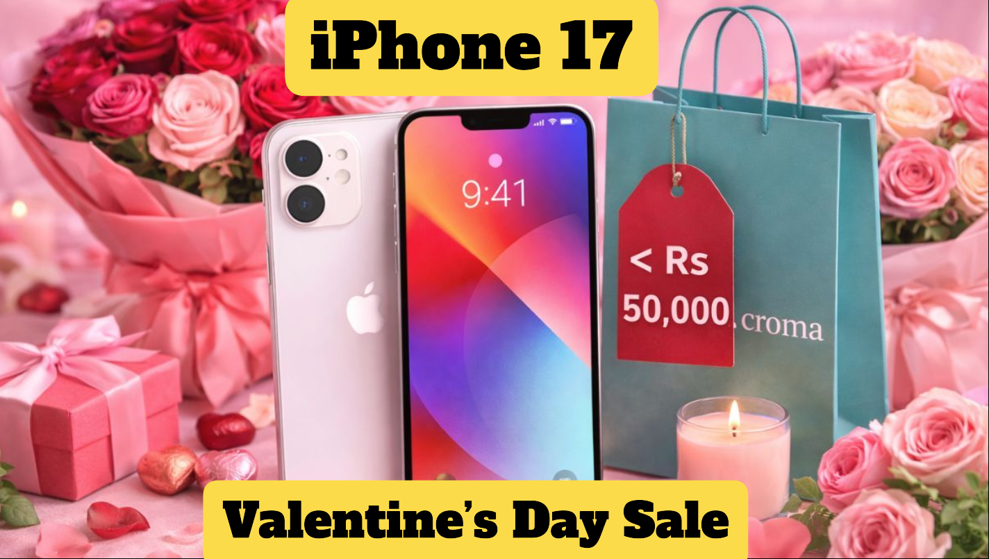 Croma Valentine’s Day Sale में iPhone 17 पर भारी डिस्काउंट